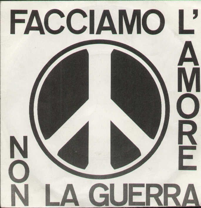 Facciamo L'amore Non La Guerra