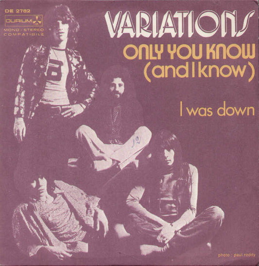 Only You Know And I Know / I Was Down