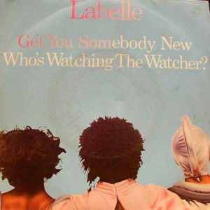 Get You Somebody New / Who's Watching The Watcher