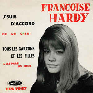 J'suis D'accord / Tous Les Garçons Et Les Filles / ..