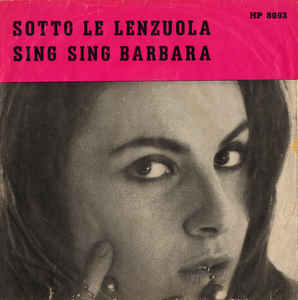 Sotto Le Lenzuola / Sing Sing Barbara