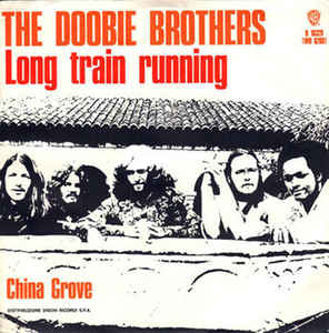Long Train Runnin / China Grove