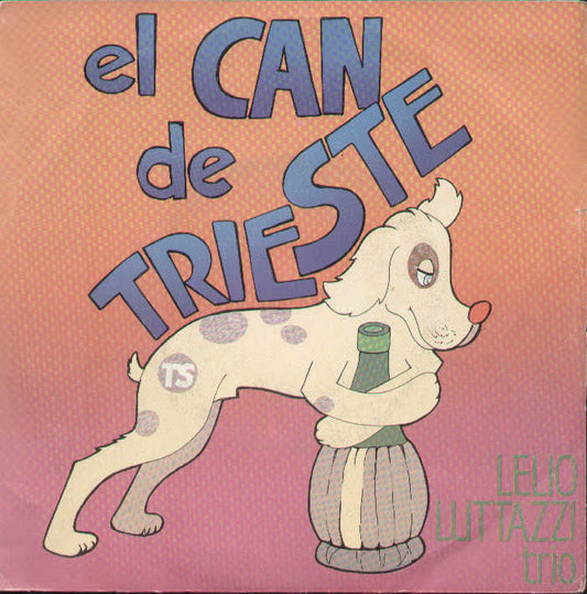 El Can De Trieste / Mah