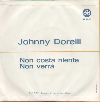 Non Costa Niente / Non Verrà
