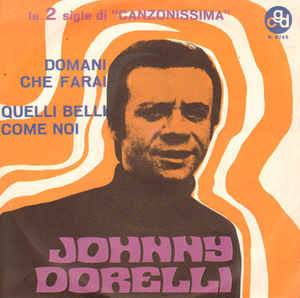 Domani Che Farai / Quelli Belli Come Noi