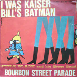 Bourbon Street Parade / I Was Kaiser Bill's Batman