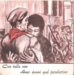Ciao Bella Ciao / Amor Dammi Quel Fazzolettino