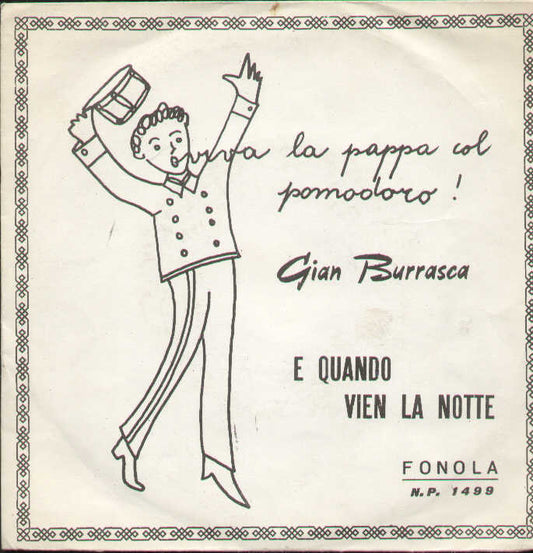 Viva La Pappa Col Pomodoro / E Quando Vien La Notte