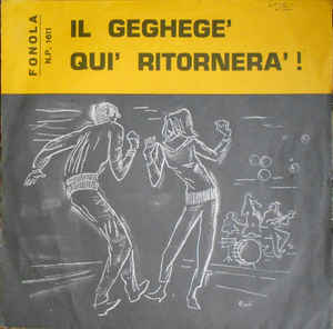 Il Geghegè / Qui Ritornerà