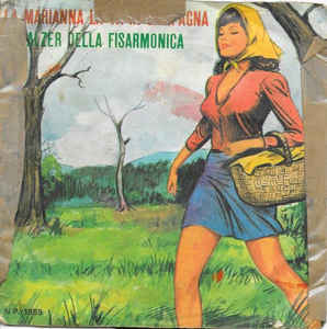 La Marianna La Va' In Campagna / Il Valzer Della Fisarmonica
