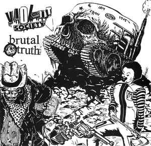 Brutal Truth / Violent Society