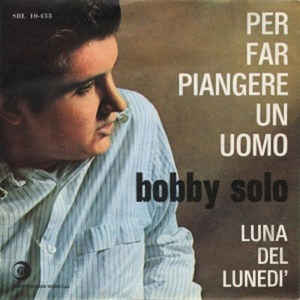 Per Far Piangere Un Uomo / Luna Del Lunedì