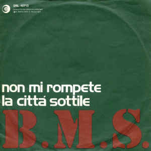 Non Mi Rompete / La Città Sottile