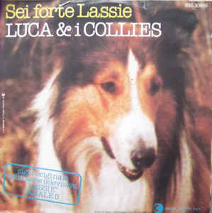 Sei Forte Lassie / Lassie Del West