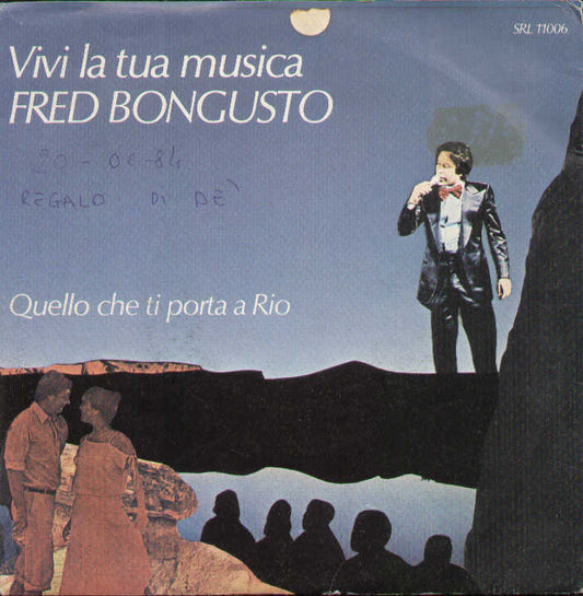 Vivi La Tua Musica / Quello Che Ti Porta A Rio
