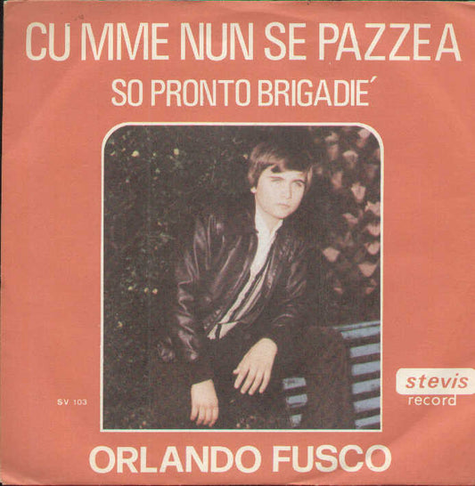 Cu Nun Se Pazzea / O Pronto Brigadie