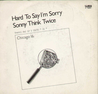 Hard To Say I'm Sorry / Sonny Think Twice