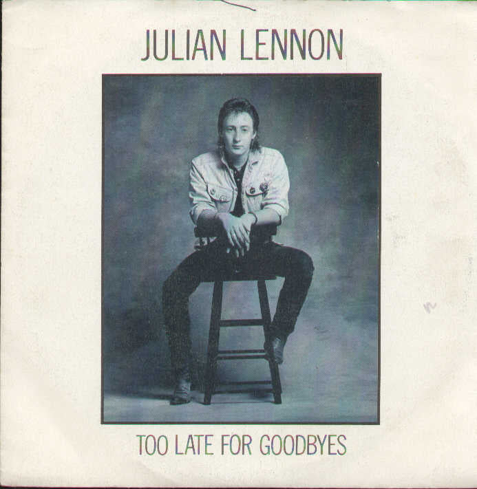 Too Late For Goodbyes / Well I Don't Know