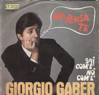 Ma Pensa A Te / Sai Com'è No Com'è