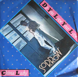 Do You Love Your Love / China Lady