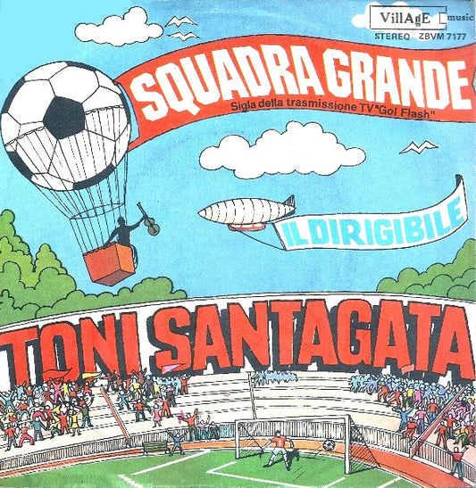 Squadra Grande / Il Dirigibile