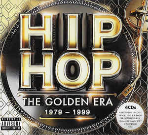 Hip Hop The Golden Era 1979 1999