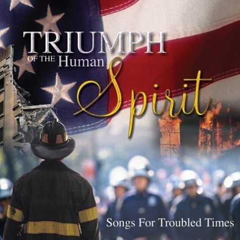 Triumph of Human Spirit Songs for Troubled Times