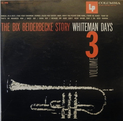 The Bix Beiderbecke Story Volume 3 Whiteman Days