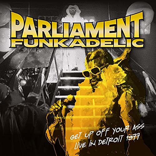 Get Up Off Your Ass - Live In Detroit 1977