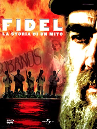 Fidel - La storia di un mito
