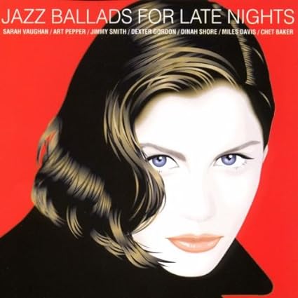 Jazz Ballads for Late Nights