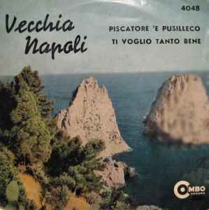 Piscatore E Pusilleco / Ti Voglio Tanto Bene