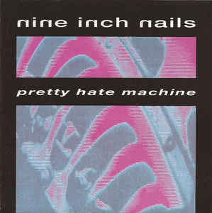 Pretty Hate Machine