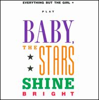 Baby The Stars Shine Bright