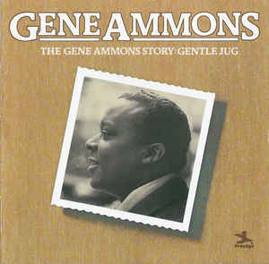 The Gene Ammons Story Gentle Jug