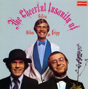 The Cheerful Insanity Of Giles Giles And Fripp