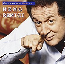 Che Tutto Vada Liscio Con Memo Remigi
