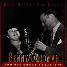 Benny Goodman And His Great Vocalists