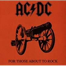 For Those About To Rock We Salute You