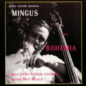 Mingus At The Bohemia