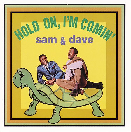 Hold On, I'm Comin'