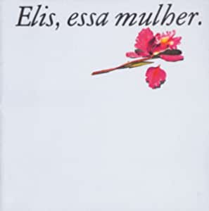 Elis Essa Mulher