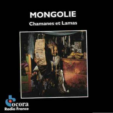 Mongolie Chamanes Et Lamas
