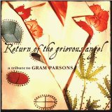 Return Of The Grievous Angel Tribute To Gram Parsons