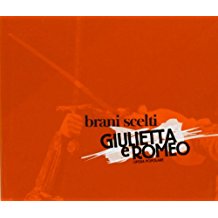 Giulietta E Romeo Brani Scelti