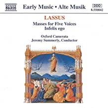 Masses For Five Voices Infelix Ego