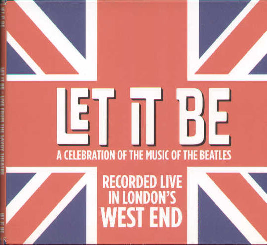Let It Be - A Celebration Of The Music Of The Beatles...