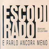 Esco Di Rado E Parlo Ancora Meno