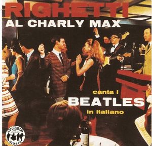 Al Charly Max Canta I Beatles In Italiano