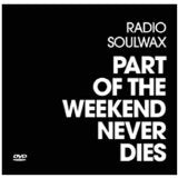 Part Of The Weekend Never Dies